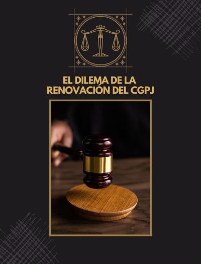 El dilema de la renovación del&nbsp;CGPJ